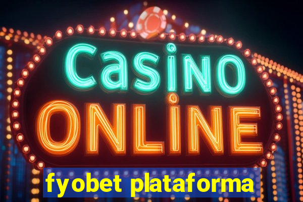 fyobet plataforma